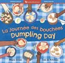 Dumpling Day (Bilingual French & English) - Meera Sriram - 9798888594483