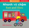 Fast and Slow (Bilingual Vietnamese & English) - Barefoot Books - 9798888597088