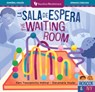 La Sala de Espera / The Waiting Room - Eleni Tassopoulos Wehner - 9798888599204