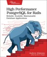 High Performance PostgreSQL for Rails - Andrew Atkinson - 9798888650387