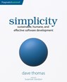 Simplicity: Sustainable, Humane, and Effective Software Development - Dave Thomas - 9798888651544