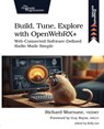 Build, Tune, Explore with OpenWebRX+ - Richard Murnane - 9798888651780