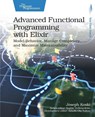 Advanced Functional Programming with Elixir - Joseph Koski - 9798888651797