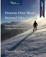 Process Over Magic - Uberto Barbini - 9798888652008