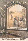 John's Gospel: Recovering Authorial Intent - Peter Grover Omv - 9798888703205