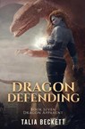 Dragon Defending - Talia Beckett ; Jess Mountifield - 9798888783887