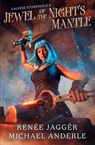 Jewel of the Night's Mantle - Renée Jaggér ; Michael Anderle - 9798888788820