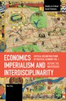 Economics Imperialism and Interdisciplinarity - Ben Fine - 9798888903339