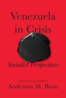 Venezuela in Crisis - Anderson M. Bean - 9798888904640