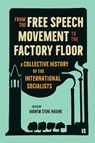 From the Free Speech Movement to the Factory Floor - Andrew Stone Higgins - 9798888905074