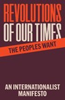 Revolutions of Our Times - The Peoples Want - 9798888906323