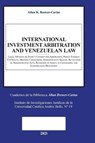 INTERNATIONAL INVESTMENT ARBITRATION AND VENEZUELAN LAW. Legal Opinions on State's Consent for Arbitration, Public Interest Contracts, Mining Concessions, Administrative Silence, Revocation of Administrative Acts, Reversion of Assets in Concessions - Allan R. Brewer-Carías - 9798888957684