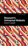 Rossum's Universal Robots: A Fantastic Melodrama in Three Acts and an Epilogue - Karel &#268;apek - 9798888975329