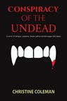 Conspiracy of the Undead - Christine Coleman - 9798889102434