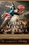 God Most Powerful: An Exorcist's Testament to God's Victory Over the Devil - Fr Gabriele Amorth - 9798889111184
