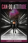 Can-Do Attitude - Lance P Richards - 9798889131120