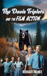 The Davis Triplets and the Film Action - Bernard Palmer - 9798889360940