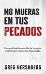 No mueras en tus pecados - Greg Hershberg - 9798889362524