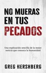 No mueras en tus pecados - Greg Hershberg - 9798889362531
