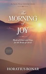 The Morning of Joy - Horatius Bonar - 9798889362760