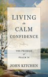 Living in Calm Confidence - John Kitchen - 9798889364351