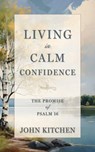 Living in Calm Confidence - John Kitchen - 9798889364368