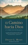El Camino hacia Dios - Dwight L. Moody - 9798889365075