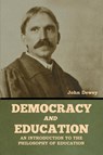 Democracy and Education - John Dewey - 9798889420040