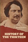 History of the Thirteen - Honoré de Balzac - 9798889424116