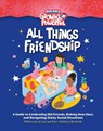 Rebel Girls All Things Friendship: A Guide to Celebrating Old Friends, Making New Ones, and Navigating Sticky Social Situations - Rebel Girls - 9798889640332