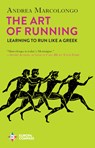 The Art of Running: Learning to Run Like a Greek - Andrea Marcolongo - 9798889660330