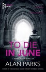 To Die in June - Alan Parks - 9798889660361
