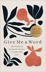 Give Me a Word - Christine Valters Paintner - 9798889831266