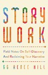 Story Work - GG Renee Hill - 9798889832652