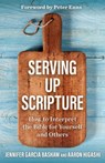 Serving Up Scripture - Jennifer Garcia Bashaw ; Aaron Higashi - 9798889835561