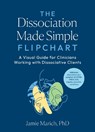 The Dissociation Made Simple Flipchart - Jamie Marich - 9798889840299