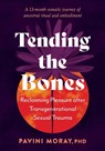Tending the Bones - Pavini Moray - 9798889841203