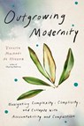 Outgrowing Modernity - Vanessa Machado de Oliveira - 9798889842507