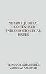 Notable judicial stances over Indian socio-legal issues - Tejas Sateesha - 9798890023728
