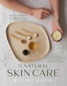 The Natural Skin Care Recipe Book - Kate Jones - 9798890030658