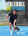 Pickleball in 60 Seconds - Tanner Tomassi - 9798890033598