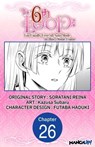 The 6th Loop: I'm Finally Free of Auto Mode in this Otome Game #026 - SORATANI REINA ; Kazusa Subaru ; FUTABA HADUKI - 9798890171719