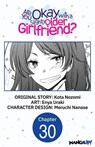 Are You Okay with a Slightly Older Girlfriend? #030 - Kota Nozomi ; Enya Uraki ; Meruchi Nanase - 9798890177827