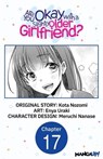 Are You Okay with a Slightly Older Girlfriend? #017 - Kota Nozomi ; Enya Uraki ; Meruchi Nanase - 9798890177957