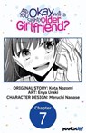 Are You Okay with a Slightly Older Girlfriend? #007 - Kota Nozomi ; Enya Uraki ; Meruchi Nanase - 9798890178053