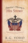 America's History is His Story - R. G. Yoho - 9798890220448