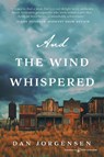And the Wind Whispered - Dan Jorgensen - 9798890220738