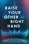 Raise Your Other Right Hand - Jody Weiner - 9798890222503