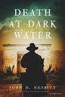 Death at Dark Water - John D. Nesbitt - 9798890222732