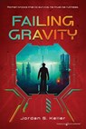 Failing Gravity - Jordan S. Keller - 9798890222978